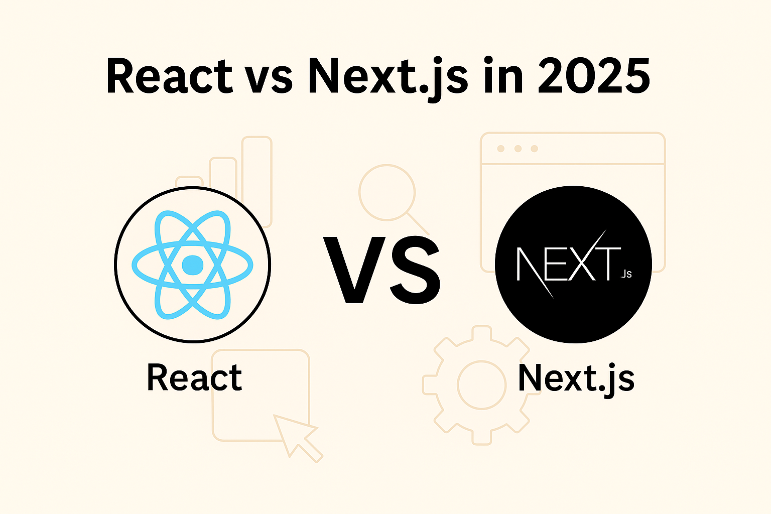 React vs Next.js in 2025: Which One Should You Use?